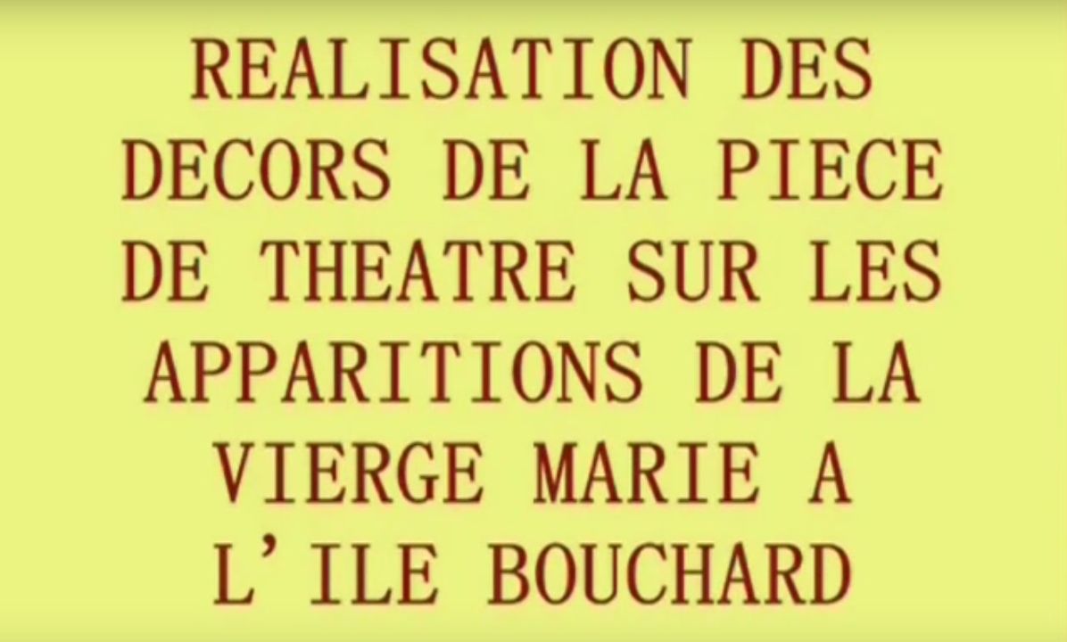 Les apparitions de L’Ile-Bouchard – Reportage pièce de théâtre